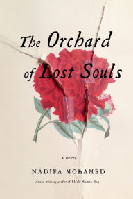 Title: The Orchard of Lost Souls: A Novel, Author: Nadifa Mohamed