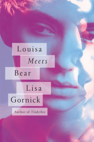 Title: Louisa Meets Bear, Author: Lisa Gornick