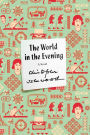 The World in the Evening: A Novel