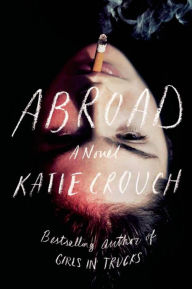 Title: Abroad, Author: Katie Crouch