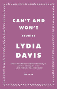 Title: Can't and Won't: Stories, Author: Lydia Davis