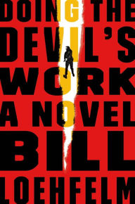 Title: Doing the Devil's Work (Maureen Coughlin Series #3), Author: Bill Loehfelm