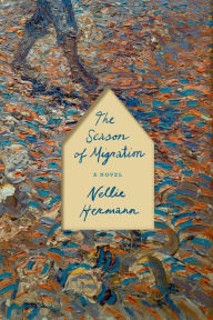 Title: The Season of Migration: A Novel, Author: Nellie Hermann