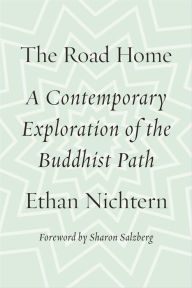 Title: The Road Home: A Contemporary Exploration of the Buddhist Path, Author: Ethan Nichtern