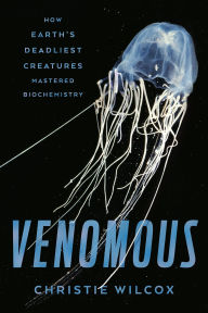 Free audio books download for computer Venomous: How Earth's Deadliest Creatures Mastered Biochemistry FB2 9780374283377