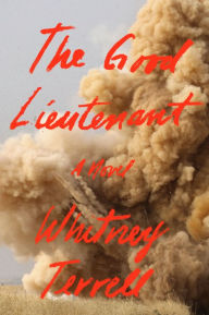 Title: The Good Lieutenant, Author: Whitney Terrell