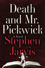 Title: Death and Mr. Pickwick, Author: Stephen Jarvis