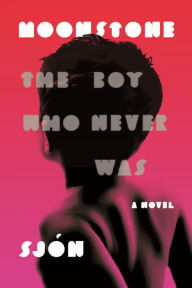 Title: Moonstone: The Boy Who Never Was, Author: Sjón