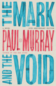 Title: The Mark and the Void, Author: Paul Murray