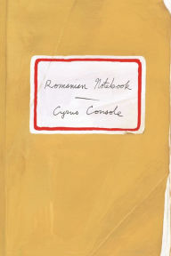 Title: Romanian Notebook, Author: Cyrus Console