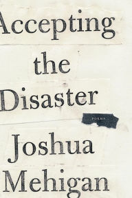 Title: Accepting the Disaster, Author: Joshua Mehigan