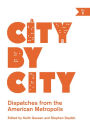 City by City: Dispatches from the American Metropolis