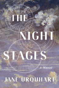 Title: The Night Stages, Author: Jane Urquhart