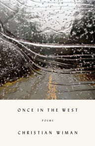 Title: Once in the West, Author: Christian Wiman