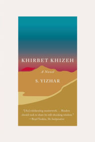 Title: Khirbet Khizeh: A Novel, Author: S. Yizhar