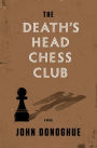 The Death's Head Chess Club: A Novel