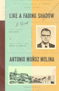 Title: Like a Fading Shadow, Author: Antonio Muñoz Molina