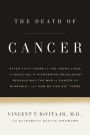 The Death of Cancer: After Fifty Years on the Front Lines of Medicine, a Pioneering Oncologist Reveals Why the War on Cancer Is Winnable--and How We Can Get There