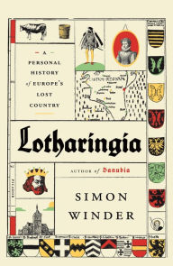 Ebook kostenlos ebooks download Lotharingia: A Personal History of Europe's Lost Country FB2 PDB (English Edition) by Simon Winder