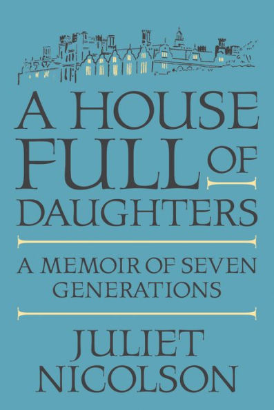 A House Full of Daughters: A Memoir of Seven Generations