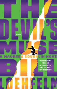 Title: The Devil's Muse: A Maureen Coughlin Novel, Author: Bill Loehfelm