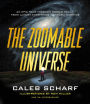 The Zoomable Universe: An Epic Tour through Cosmic Scale, from Almost Everything to Nearly Nothing