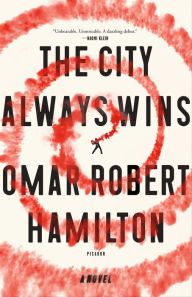 Title: The City Always Wins, Author: Omar Robert Hamilton