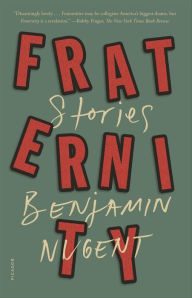 Title: Fraternity: Stories, Author: Benjamin Nugent