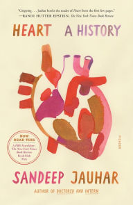 Title: Heart: A History, Author: Sandeep Jauhar