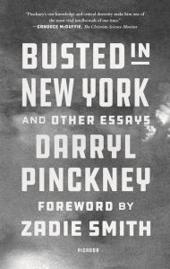 Title: Busted in New York and Other Essays, Author: Darryl Pinckney
