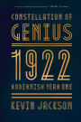 Constellation of Genius: 1922: Modernism Year One