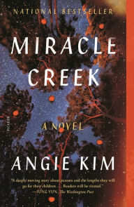 Title: Miracle Creek, Author: Angie Kim