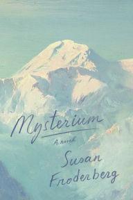 Title: Mysterium: A Novel, Author: Susan Froderberg