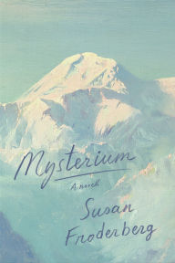 Title: Mysterium: A Novel, Author: Susan Froderberg