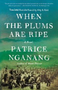 Title: When the Plums Are Ripe, Author: Patrice Nganang