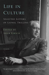 Title: Life in Culture: Selected Letters of Lionel Trilling, Author: Lionel Trilling