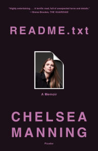 Title: README.txt: A Memoir, Author: Chelsea Manning