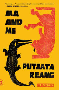 Title: Ma and Me: A Memoir, Author: Putsata Reang