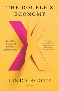 Title: The Double X Economy: The Epic Potential of Women's Empowerment, Author: Linda Scott