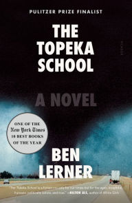 Title: The Topeka School, Author: Ben Lerner