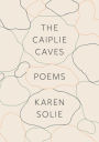 The Caiplie Caves: Poems