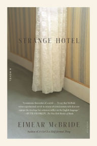 Title: Strange Hotel, Author: Eimear McBride