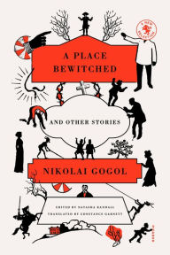 Title: A Place Bewitched and Other Stories, Author: Nikolai Gogol