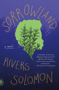 Title: Sorrowland: A Novel, Author: Rivers Solomon