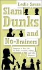 Slam Dunks and No-Brainers: Language in Your Life, Media, Business, Politics, and, Like, Whatever
