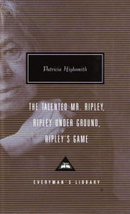 Title: The Talented Mr. Ripley, Ripley Under Ground, Ripley's Game: Introduction by Grey Gowrie, Author: Patricia Highsmith