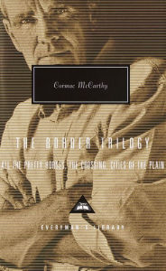 Title: The Border Trilogy: All the Pretty Horses, The Crossing, Cities of the Plain, Author: Cormac McCarthy