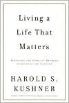 Living a Life That Matters: Resolving the Conflict Between Conscience and Success