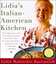 Title: Lidia's Italian-American Kitchen, Author: Lidia Matticchio Bastianich