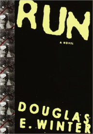 Title: Run, Author: Douglas E. Winter